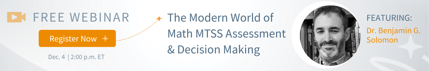 The Modern World of Math MTSS Assessments and Decision Making The Modern World of Math MTSS Assessments and Decision Making